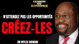 NE PAS ATTENDRE LOPPORTUNITÉ MAIS LA CRÉER  LES LEÇONS INSPIRANTES DU DR MYLES MUNROE myles [upl. by Eidur270]