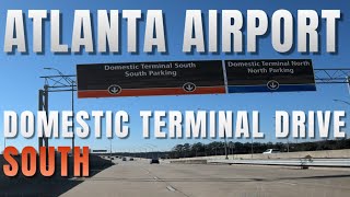 Driving into Atlanta International Airport  Domestic Terminal South 🛫 With Pauses amp Highlights [upl. by Nospmis114]