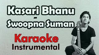 Kasari Bhanu  Swoopna Suman  Karaoke  Piano Acoustic  Download Link [upl. by Radnaxela953]