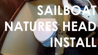 Sailboat Natures Head Install  Lady K Sailing  Episode 9 [upl. by Nairadas]