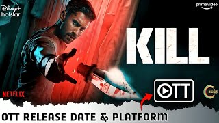 Kill OTT Release Date amp Platform  Lakshya Kill Movie Hindi OTT Release Update  Kill Movie 2024 [upl. by Philina]