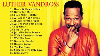 Best Songs Of Luther Vandross Collection  Greatest Hits Full Album Of Luther Vandross [upl. by Aurelio]