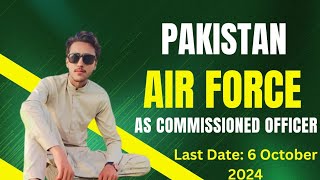 Pakistan Air Force Jobs 2024 Pakistan Air Force Commission Officer Jobs 2024 Pak Air Force [upl. by Lon]