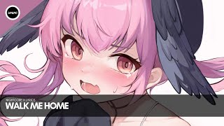 NIGHTCORE X LYRICS Walk Me Home lyricsvideo nightcore JanusCLyrics [upl. by Akenahs639]