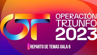 OT 2023 REPARTO DE TEMAS GALA 6 [upl. by Andri931]