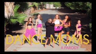 Dance Moms A Parody  ArdenMarie [upl. by Helen829]