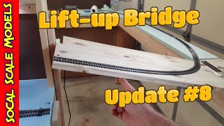 Layout Update 8 July62020  LiftUp Bridge [upl. by Chari]