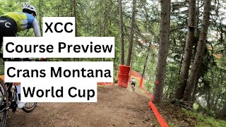 XCC Course Preview  WHOOP UCI MTB World Cup Crans Montana 2024 [upl. by Ttoile914]