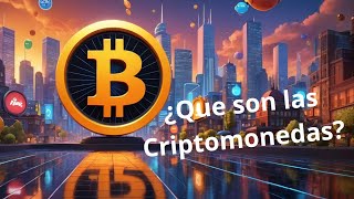 Que son las Criptomonedas guía para principiantes [upl. by Holmen]