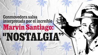 LATINA STEREO🌴 NOSTALGIA  MARVIN SANTIAGO [upl. by Yelra413]