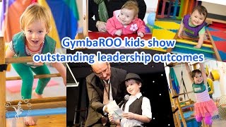 GymbaROO  BabyROO Kids Show Outstanding Leadership Outcomes [upl. by Tann]