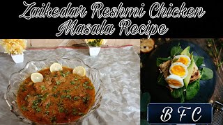 Zaikedar Reshmi Chicken Masala Recipe by Bukhari food club bukhari cooking reshmichickenmasala [upl. by Eedoj]