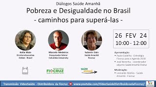 Seminário Diálogos Saúde Amanhã  Pobreza e desigualdade no Brasil caminhos para superálas [upl. by Cappello]