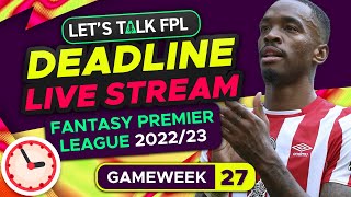 FPL DEADLINE STREAM DOUBLE GAMEWEEK 27  Fantasy Premier League Tips 202223 [upl. by Nohsreg]