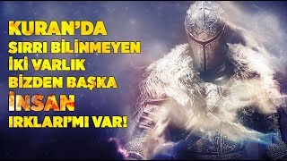 Kuranda Sırrı bilinmeyen iki varlık Bizden başka insan ırklarımı var  Uzayda başka Türlermi Var [upl. by Attelrahs208]