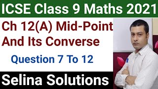 ICSE Selina Class 9 Maths Solutions  Chapter 12 Midpoint and its Converse  Exercise 12A Part3 [upl. by Squier116]