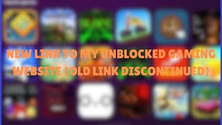 NEW LINK TO MY UNBLOCKED GAMING WEBSITE FOR SCHOOL [upl. by Ynnad]