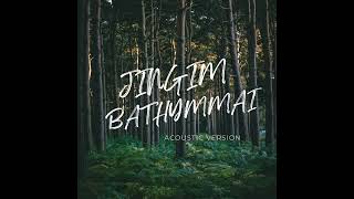 JINGIM BATHYMMAI Acoustic Version [upl. by Barthelemy]