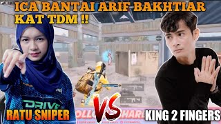 Ratu Sniper Vs King 2 Fingers  Ica Bantai Arif Bakhtiar Kat Tdm  Pubg Mobile [upl. by Kcirdneh795]