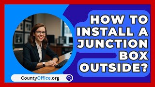 How To Install A Junction Box Outside  CountyOfficeorg [upl. by Leonie523]