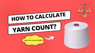 How to Calculate Yarn Count  Simple Explanation  Hindi [upl. by Uella356]