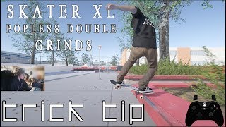 Skater XL Trick Tip Popless Double Grinds with jboogie [upl. by Mahgem]