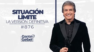 Dante Gebel 876  Situación Límite La versión definitiva [upl. by Redwine642]