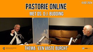 Pastorie online  met ds DJ Budding over het thema Een vaste burcht [upl. by Aufa]