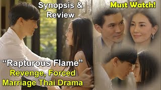 Revenge Forced Marriage Thai Drama  Ra Rerng Fai Rapturous Flame  Ken and Nune  Must Watch [upl. by Atinrahs]