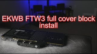 Howto EKWB 1080 TI FTW3 waterblock install [upl. by Kciredohr]