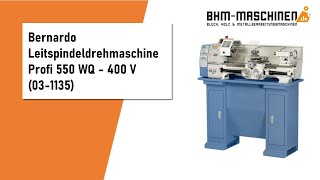 Bernardo Leitspindeldrehmaschine Profi 550 WQ  400 V 031135  BHMMaschinen [upl. by Selma]