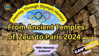 Journey Through Olympic History I From Ancient Temples of Zeus to Paris 2024 educational quiz [upl. by Pilihp]