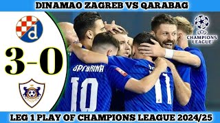 DINAMO ZAGREB 3 VS 0 QARABAG  Leg 1 Play Of Champions League 202425 [upl. by Ignaz499]