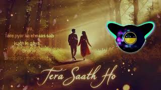 Tera Saath Ho bollywoodlsongs hindisongs love indiansongs mnasongs MNAsongsd1s [upl. by Sivrup]