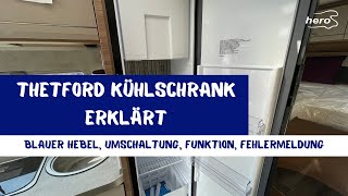 Thetford Kühlschrank erklärt  Blauer Hebel  Umschaltung  Fehlermeldung [upl. by Valera]