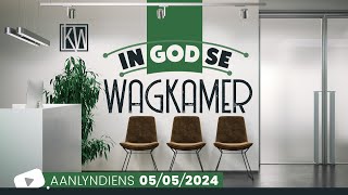 In God se wagkamer 5 May 2024 [upl. by Egni]