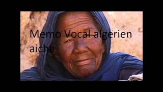 memo vocal algerin aicha [upl. by Aicekat408]