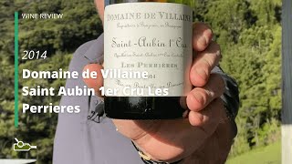 Wine Review Domaine de Villaine Saint Aubin 1er Cru Les Perrieres 2014 [upl. by Retlaw]