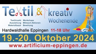 Artificium Eppingen eV  Textil amp Kreativ Wochenende am 19 und 20 Oktober 2024 [upl. by Kampmann]