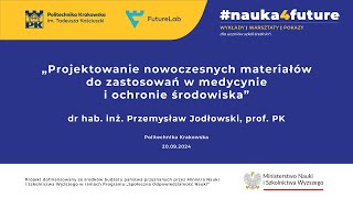 „Materiały do zast w medycynie i ochronie środowiska”  dr hab inż Przemysław Jodłowski prof PK [upl. by Ynnej15]