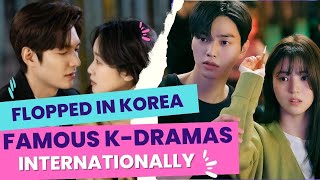 5 Famous KDramas Internationally but SURPRISINGLY FLOPPED in Korea [upl. by Anoi408]