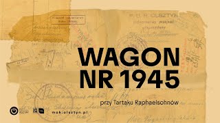 Prezentacja projektu „Olsztyn Wagon nr 1945” [upl. by Lieno]