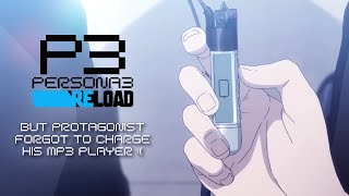 Persona 3 Reload Opening but Protagonist forgot to charge his MP3 player [upl. by Coridon757]