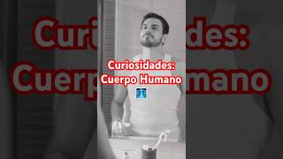 ¡3 Datos Curiosos Sobre Tu Cuerpo anatomia curiosidades cuerpohumano [upl. by Siraj]