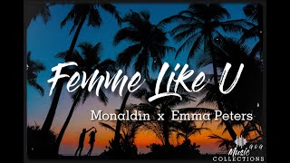 Monaldin  Femme Like U ft Emma Peters Lyric Video [upl. by Clite]