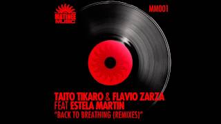 Taito Tikaro Flavio Zarza  Back to Breathing  Xavi Alfaro Remix  feat Estela Martin [upl. by Ralleigh]