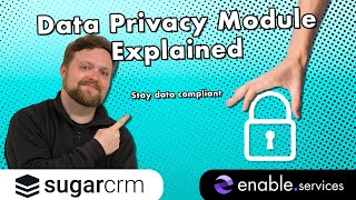 Data Privacy Made Easy in Sugar  SugarCRM Tutorial [upl. by Almita181]