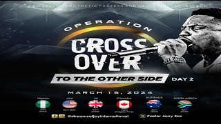 OPERATION CROSS OVER TO THE OTHER SIDE  DAY 2  NSPPD  15TH MARCH 2024 [upl. by Lede]