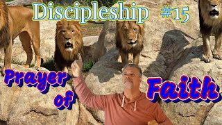 Discipleship 15  Prayer of Faith [upl. by Blau]