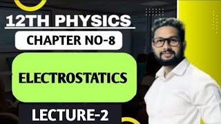 12th Physics  Chapter 8  Electrostatics  Lecture 2  Maharashtra Board  JR Tutorials [upl. by Mast]